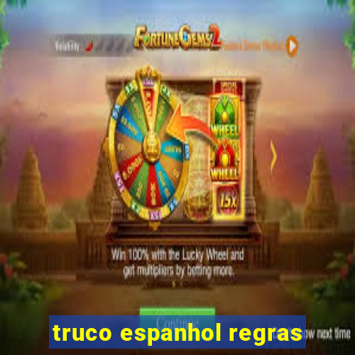 truco espanhol regras